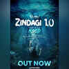 Zindagi 1.0- Out on YouTube