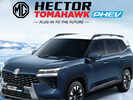 MG Hector Tomahawk: Why This New SUV Is Turning Heads